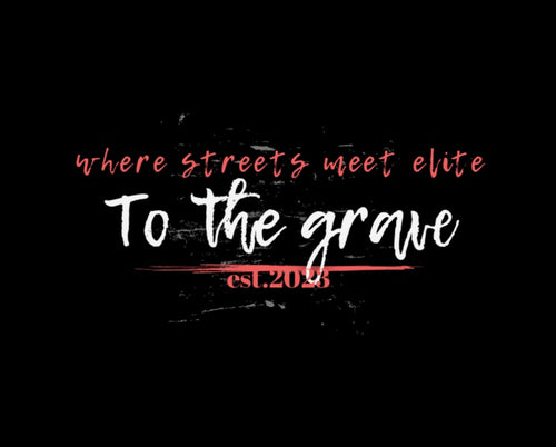 To The Grave